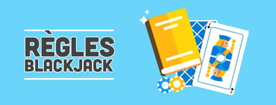 Règles Blackjack