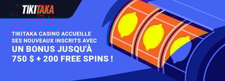 Le bonus de bienvenue de tikitaka casino