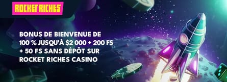 le bonus de bienvenue de rocket riches casino