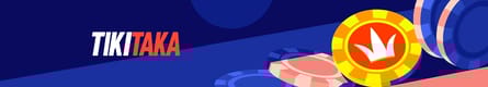 Le bonus de bienvenue de tikitaka casino
